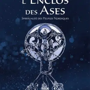 Livre : L'Enclos des Ases - Spiritualité des Peuples Nordiques.