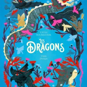 Livre : Les Dragons - L'Encyclopédie du Merveilleux (Tome 3).