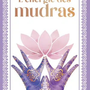 Coffret : L'énergie des mudras.