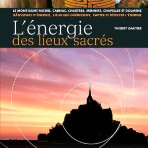 Livre : L'énergie des lieux sacrés.