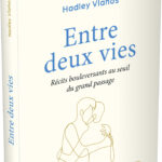 Livre : Entre deux vies. Récits bouleversants au seuil du grand passage.