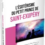Livre L'Ésotérisme du Petit Prince de Saint-Exupéry.
