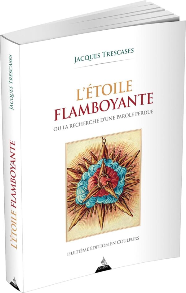 L’Étoile flamboyante ou la recherche d'une parole perdue - Jacques Trescases – Image 3