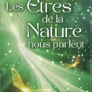 Coffret : Les êtres de la Nature nous parlent.