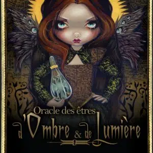 L'oracle des êtres d'ombre et de lumière
