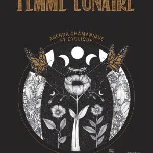 Livre Femme Lunaire - Agenda Chamanique et cyclique.