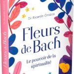 Livre : Fleurs de Bach - Le pouvoir de la spiritualité.