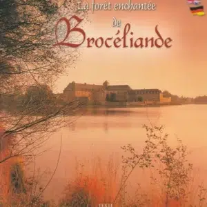 Livre : La forêt enchantée de Brocéliande (trilingue).