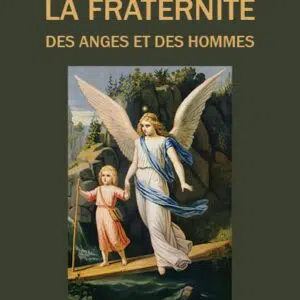 Livre : La fraternité des anges et des hommes.