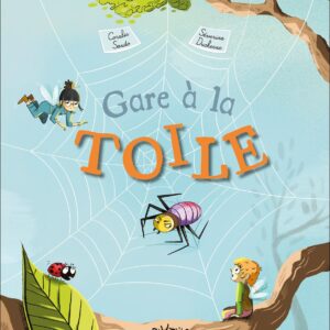 Livre : Gare à la toile.