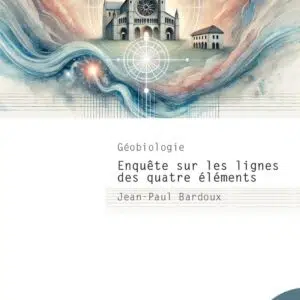 Livre Géobiologie : Enquête sur les lignes des quatre éléments.