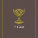 Livre Le Graal : les symboles de notre histoire.