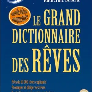 Livre : Le grand dictionnaire des rêves.