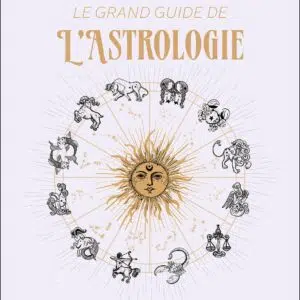 Livre Le Grand guide de l'astrologie.