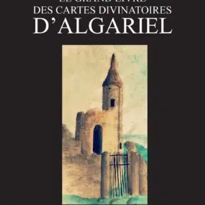 Le grand livre des cartes divinatoires d'Algariel.