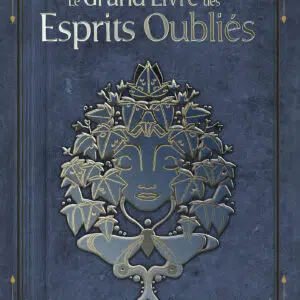 Le Grand Livre des Esprits Oubliés.