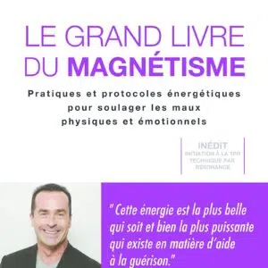 Livre Le grand livre du magnétisme.