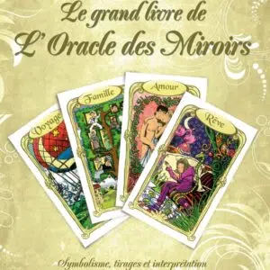 Livre : Le grand livre de l'oracle des miroirs.
