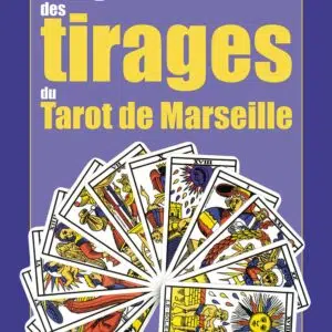 Le grand livre des tirages du tarot de Marseille.