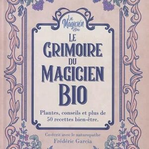 Livre : Le grimoire du magicien bio.