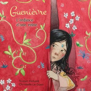 Livre : Guenièvre - L'enfance d'une reine.