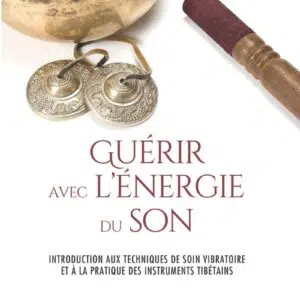 Livre Guérir avec l'énergie du son.