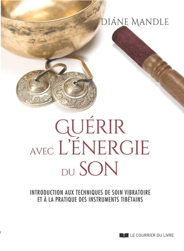 Livre Guérir avec l'énergie du son.