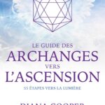 Livre Le guide des archanges vers l'ascension: 55 étapes vers la lumière.