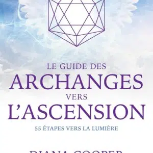 Livre Le guide des archanges vers l'ascension: 55 étapes vers la lumière.