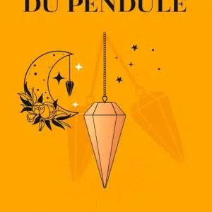 Livre : Le guide complet du pendule - Découvrez tous les secrets de la radiesthésie pour agir au quotidien.