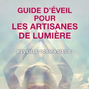 Livre Guide d'éveil pour les artisanes de Lumière.