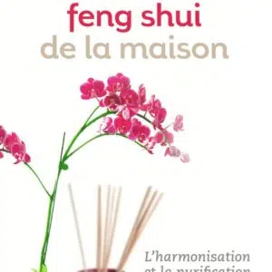 Livre : Le guide feng shui de la maison.