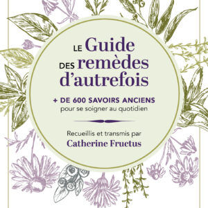 Livre : Le guide des remèdes d'autrefois.