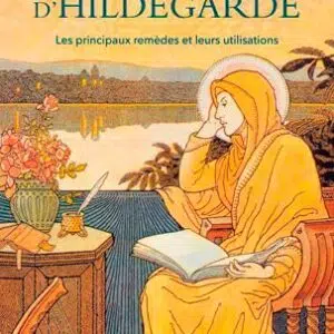 Livre : Le guide des remèdes d'Hildegarde.