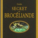 Livre le guide secret de Brocéliande.