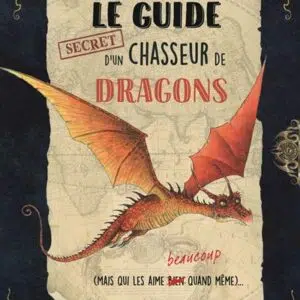 Livre : Le Guide (secret) d'un chasseur de dragons.