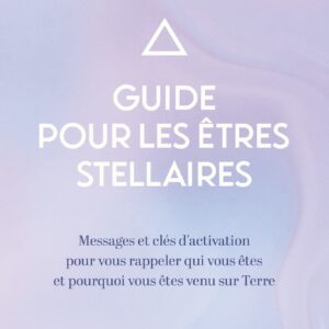 Livre : Guides pour les êtres stellaires.