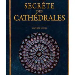 Livre : Histoire secrètes des cathédrales.
