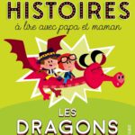 Livre Histoires à lire avec papa et maman : Les dragons.