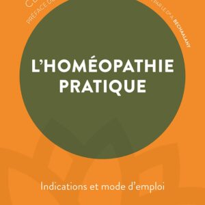 Livre : L'Homéopathie pratique - Indications et mode d'emploi.