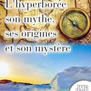 Livre L'Hyperborée son mythe, ses origines et son mystère.