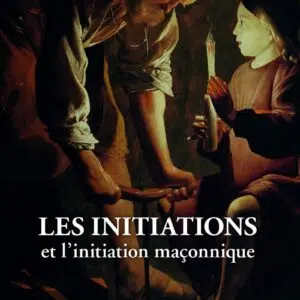 Livre : Les initiations et l'initiation maçonnique.