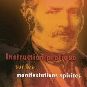 Livre : Instruction pratique sur les manifestations spirites.
