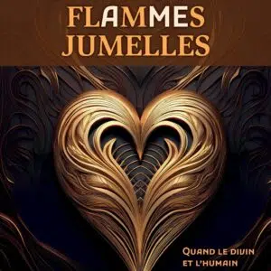 Livre : L'intrication quantique et énergétique des flammes jumelles.