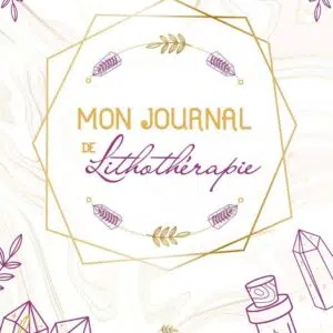 Livre Mon journal de lithothérapie.