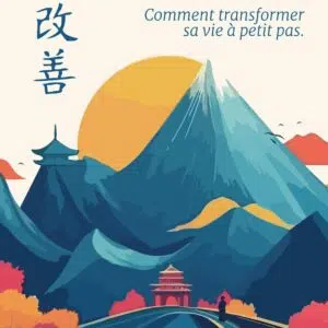 Livre : Le Kaizen - Comment transformer sa vie à petits pas.