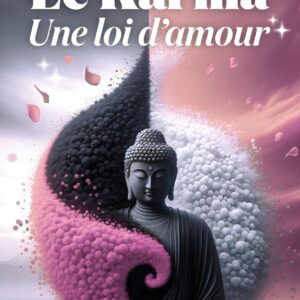 Livre : Le Karma - Une loi d'amour.