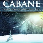 Livre : La cabane - La plus inouïe des rencontres : Dieu.