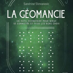 Livre La géomancie - Un outil divinatoire pour mieux se connaître et faire les bons choix.