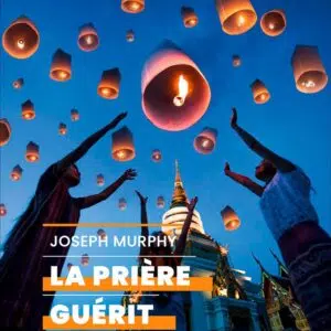 Livre : La prière guérit.